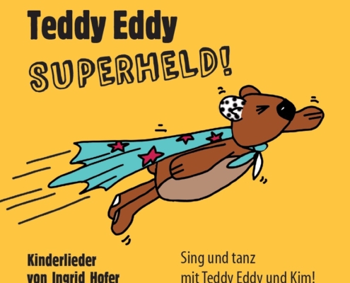 Kinderlieder Teddy Eddy Superheld Ingrid Hofer