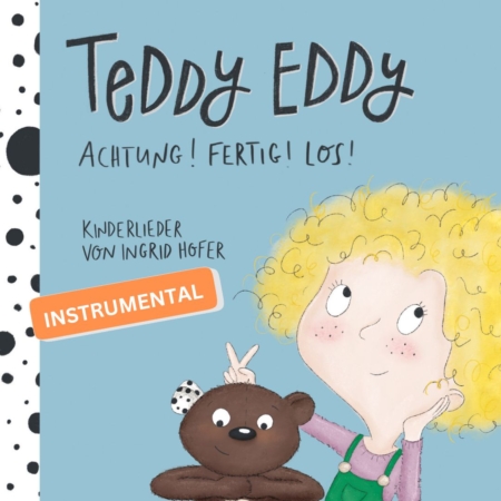 Teddy Eddy Achtung Fertig Los Instrumental Ingrid Hofer