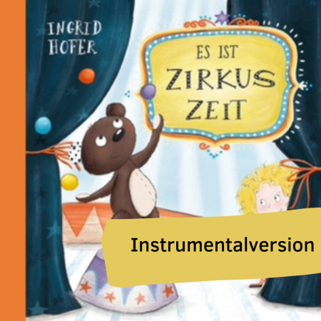 Es ist Zirkuszeit Instrumental Iingrid Hofer